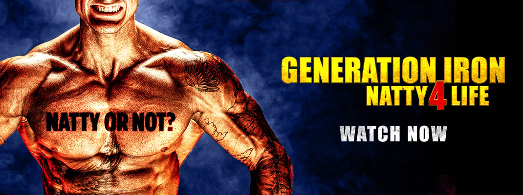 Generation Iron: Natty 4 Life