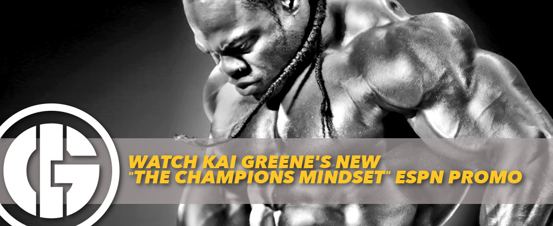 Generation Iron Kai Greene Champions Mindset ESPN