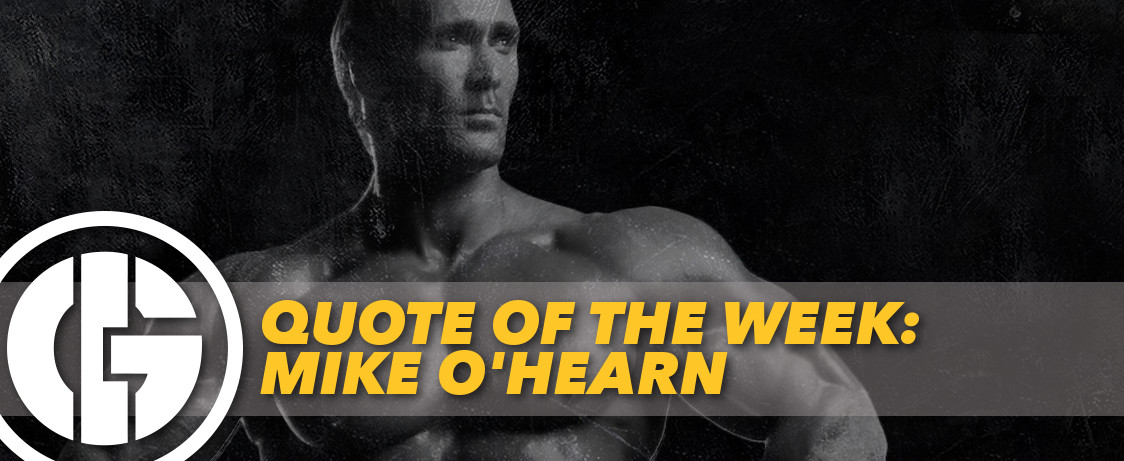 Generation Iron Mike O'Hearn Quote