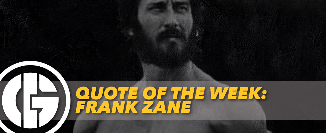 Generation Iron Frank Zane Quote of the Week