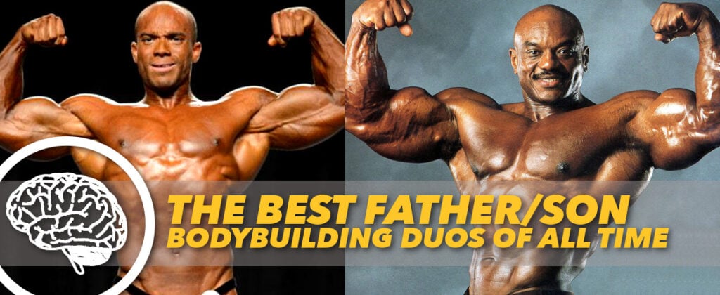 Generation Iron Father son Bodybuilders