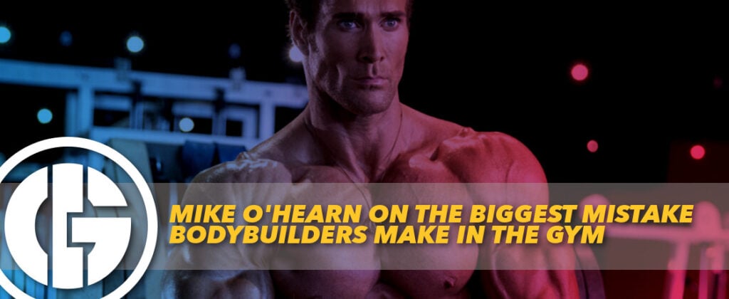Generation Iron Mike O'Hearn Gym Mistakes