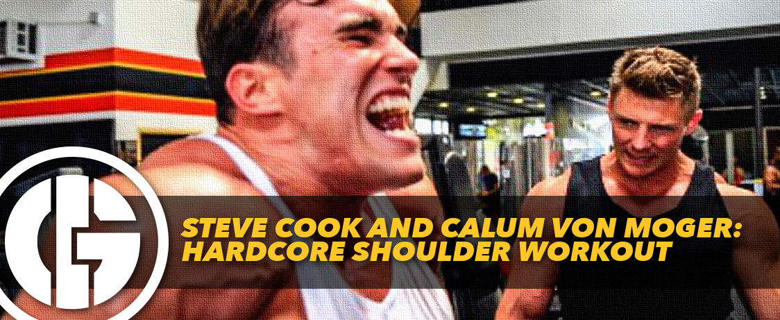Generation Iron Steve Cook Calum Von Moger Shoulder Workout
