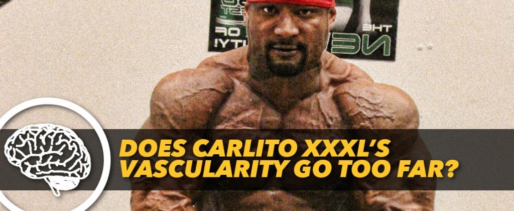 Generation Iron Carlito Vascularity