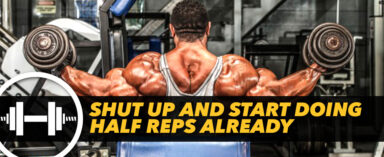 Generation Iron Half Reps