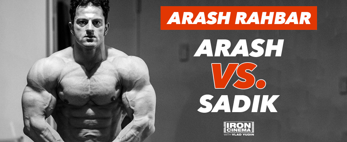Arash Rahbar vs Sadik Hadzovic Iron Cinema on Generation Iron