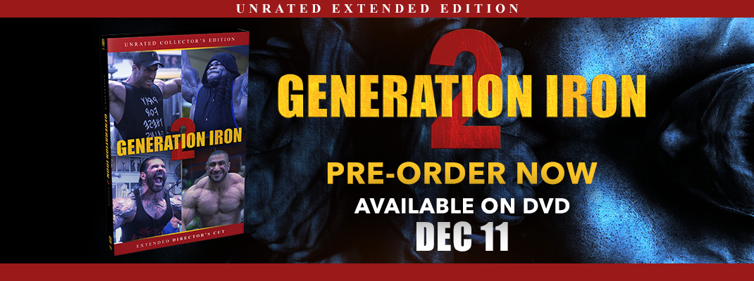 Generation Iron 2 Unrated Extended Edition Pre Order Now