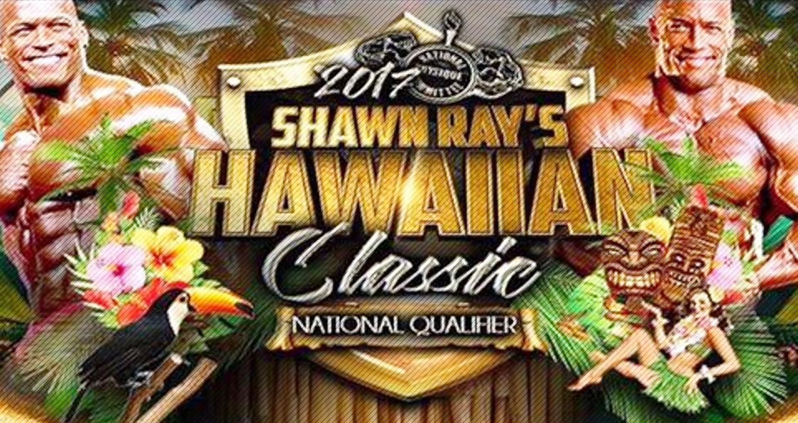 2017 NPC Shawn Ray Hawaiian Classic Results