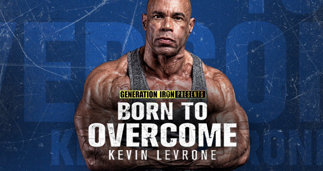 Kevin Levrone Born To Overcome Generation Iron