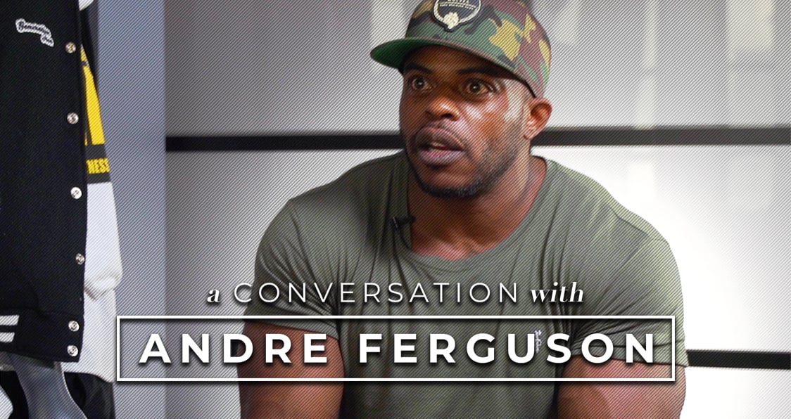 A Conversation with Andre Ferguson