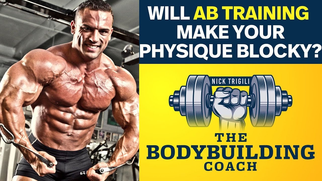 The Bodybuilding Coach: Will Extensive Ab Training Make Your Physique