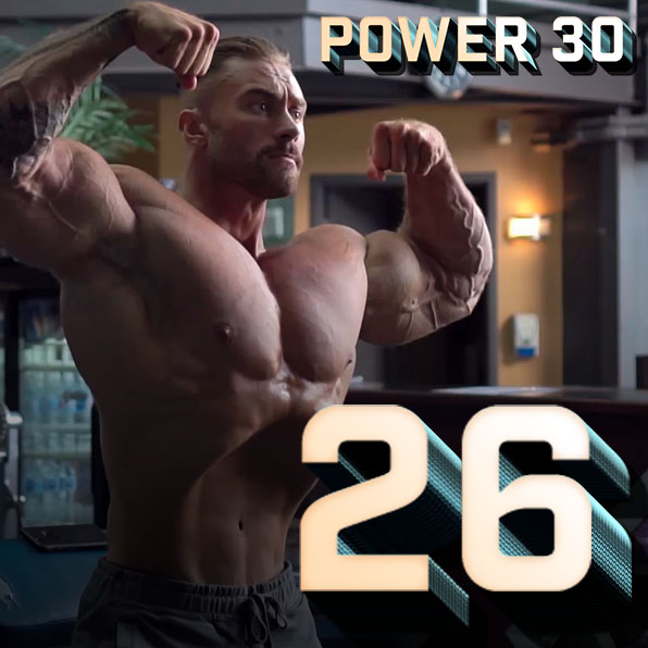 Chris Bumstead Power 30