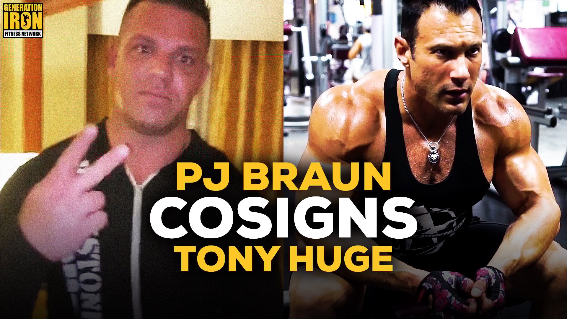 PJ Braun Cosigns Tony Huge Ahead Of Enhanced 2 The Max