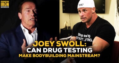 Joey Swoll Drug Testing Bodybuilding Generation Iron