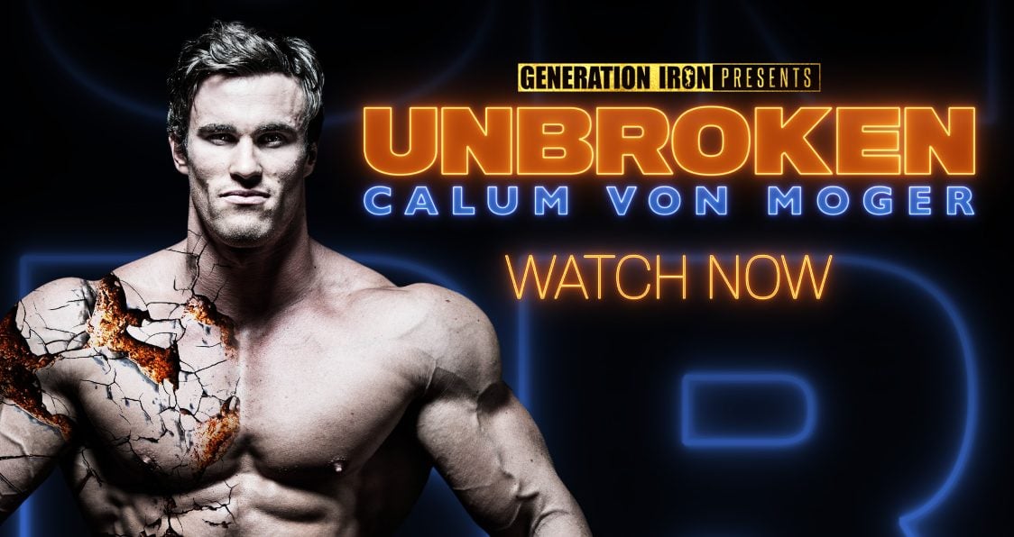 Calum Von Moger Unbroken Promo