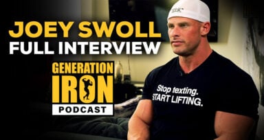 Joey Swoll full interview Generation Iron Podcast