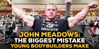 John Meadows biggest mistake young bodybuilders
