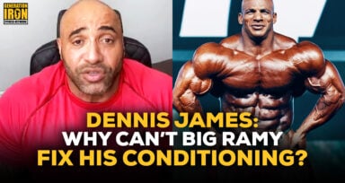Dennis James Big Ramy conditioning