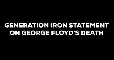 Generation Iron George Floyd Statement