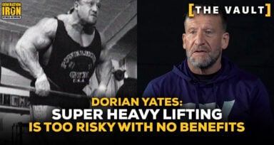 Dorian Yates heavy lifting risks bodybuilding