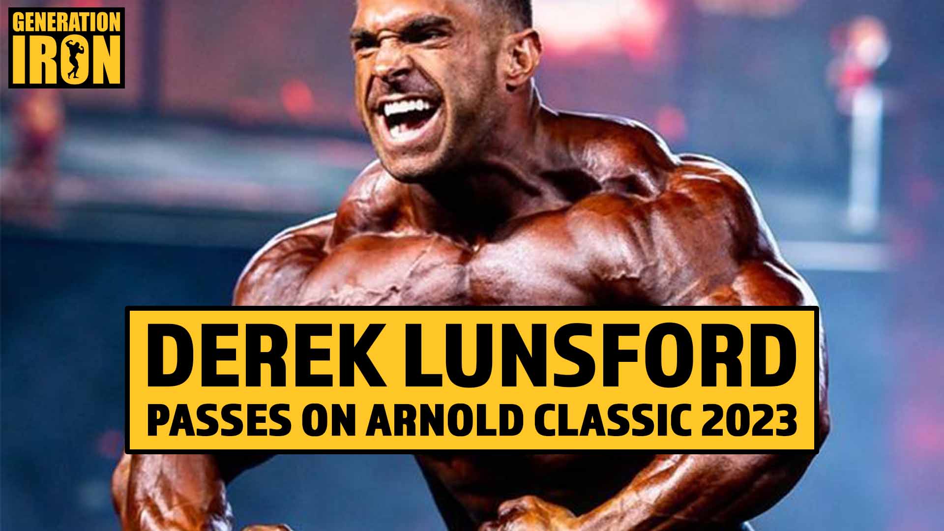 Derek Lunsford To Sit Out 2023 Arnold Classic To Focus On Olympia
