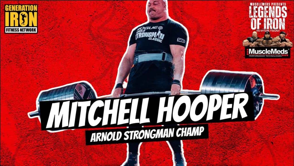 INTERVIEW: How Mitchell Hooper Won The 2023 Arnold Strongman Classic | Legends Of Iron Podcast