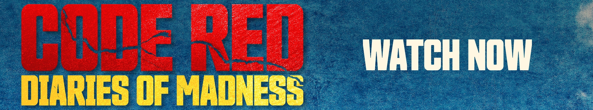 Code Red Diaries Of Madness Watch Now