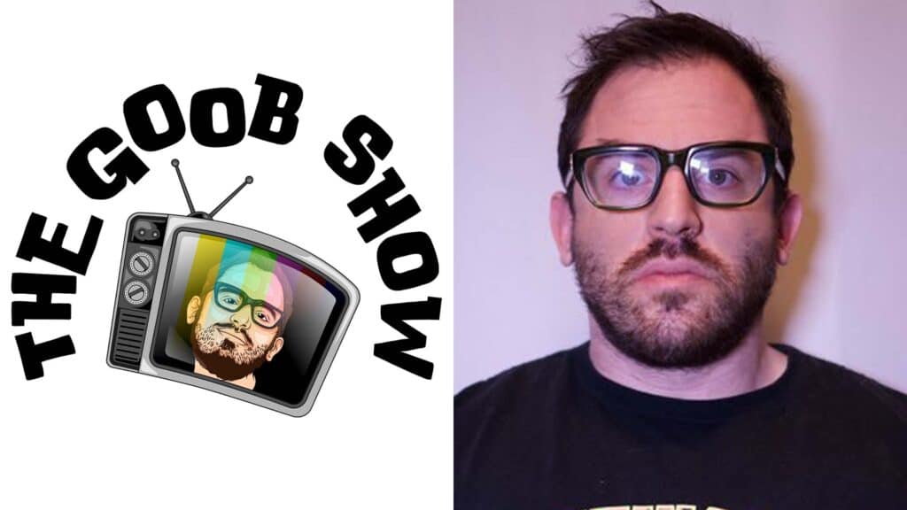 The Goob Show announcement