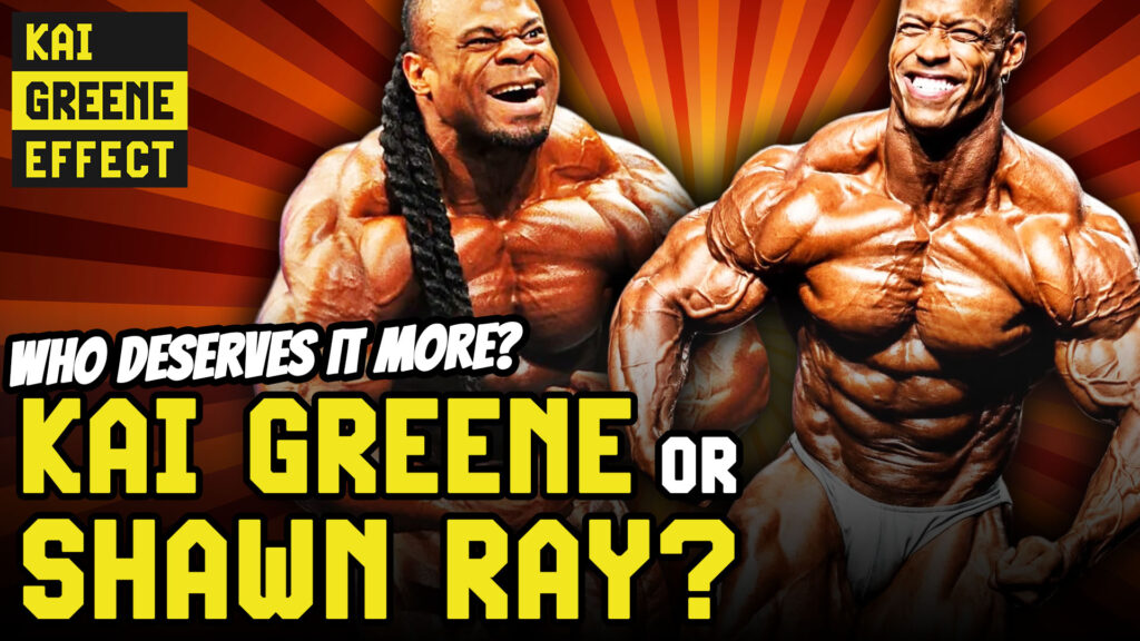 Who Deserves Hall Of Fame More? Kai Greene Or Shawn Ray? | Kai Greene Effect
